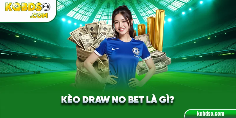Ảnh đại diện kèo Draw No Bet là gì?