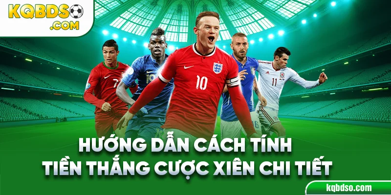 Hướng dẫn cách tính tiền thắng cược xiên chi tiết