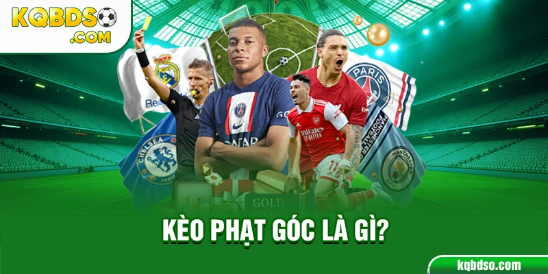 Kèo phạt góc là gì?